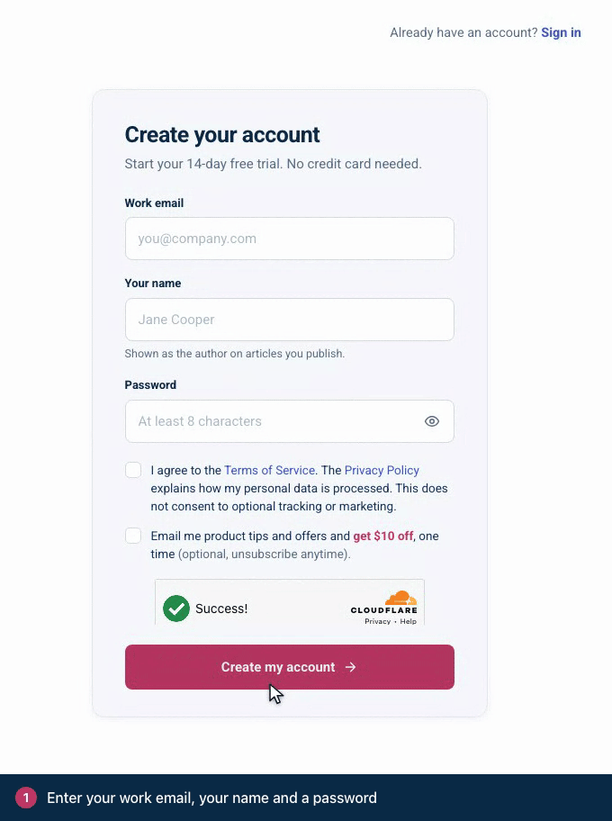 Screen recording. Enter your work email, your name and a password. Accept the terms and click Create my account.