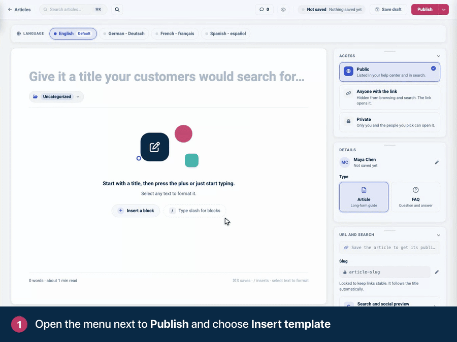 Screen recording. Open the menu next to Publish and choose Insert template. Pick a template, for example How-to guide. Click Use template, then fill in the sections.