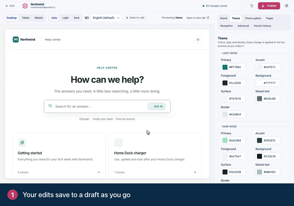 Screen recording. Your edits save to a draft as you go. Click Publish and add a note for your team. Click Publish. Your live help center updates.
